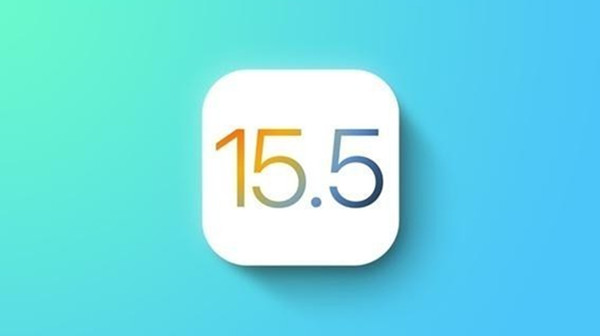 IOS15.5正式版更新了什么？15.5正式版更新内容全一览